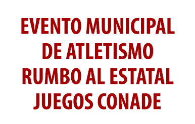evento-municipal-de-atletismo-rumbo-al-estatal-juegos-conade.jpg